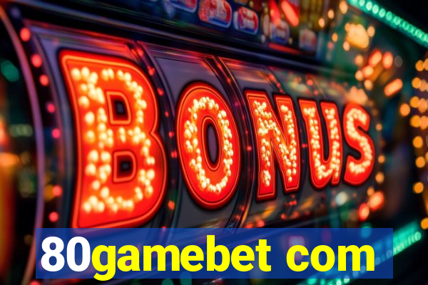 80gamebet com